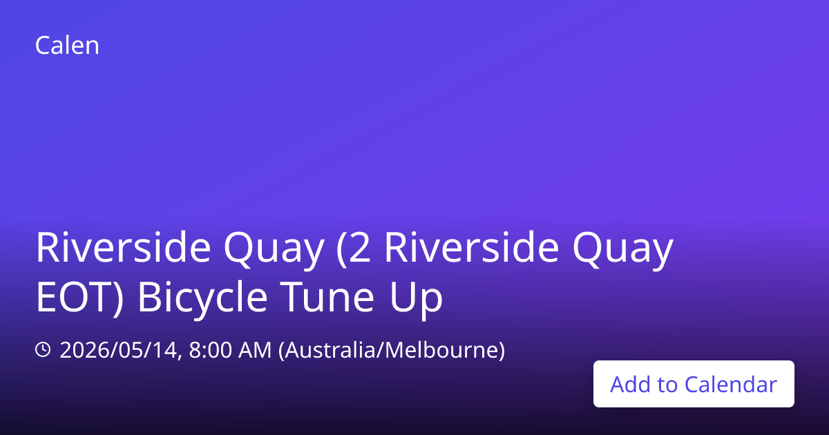Add to Calendar Riverside Quay (2 Riverside Quay EOT) Bicycle Tune Up ...