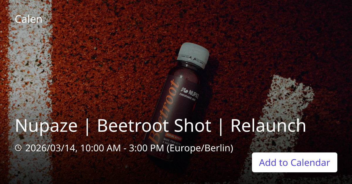 Add to Calendar Nupaze | Beetroot Shot | Relaunch | Calen